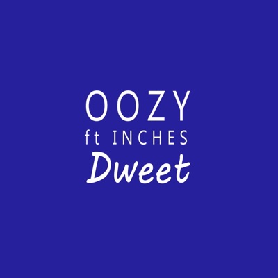 Dweet (feat. Inches) - Single