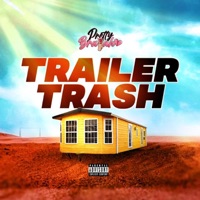 Trailer Trash - Single - Pretty Brayah