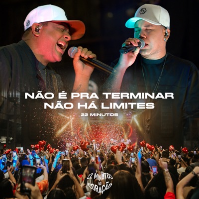 22 Minutos no Coração: Não É pra Terminar / Não Há Limites (Ao Vivo) - Single