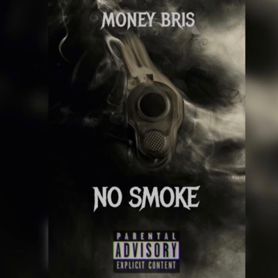 No Smoke (feat. Moneybris) - Single
