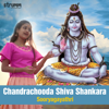 Chandrachooda Shiva Shankara - Sooryagayathri