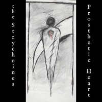 Prosthetic Heart (feat. Bryan Bayles, Dennis Munoz, Chris Ewing & Gabriel Guerrero) - Single - The Strychnines