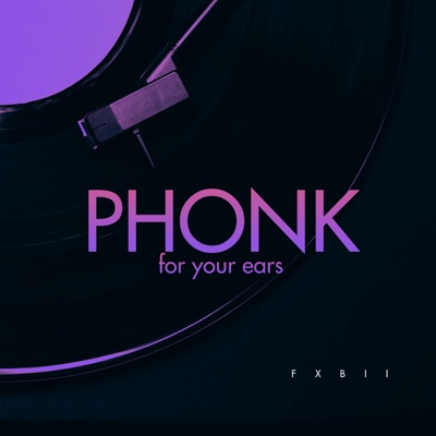 Phonk for your Ears