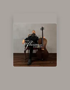聆聽 The Flamenco Cellist、觀看音樂影片、閱讀小傳、查看巡演日期等！