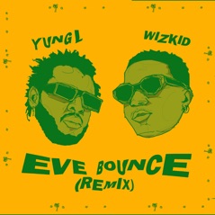 Eve Bounce (feat. Wizkid) - Single