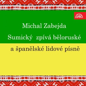 Sumický zpívá běloruské a španělské lidové písně