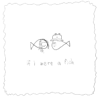 if i were a fish (feat. Olivia Barton) - corook