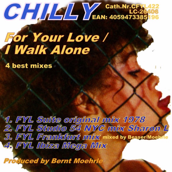 For Your Love / I Walk Alone
