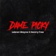 Dame Picky feat Henry Free Single
