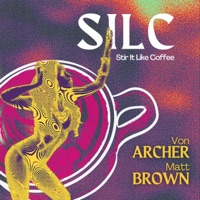 SILC (feat. Matt Brown) - Single - von archer