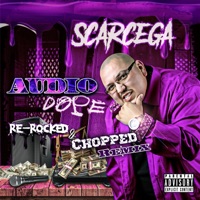 Audio Dope EP (Re-Rocked & Chopped Remix) [Re-Rocked & Chopped Remix] - Scarcega