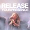 Release Your Presence (Live) artwork