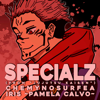 Specialz (From "Jujutsu Kaisen") [feat. Jonatan King] [En Español] - Iris ~Pamela Calvo~ & ChemyNoSurfea