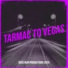 Tarmac to Vegas - Single