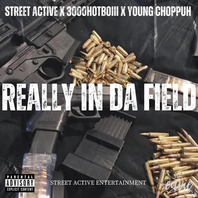 REALLY IN DA FIELD (feat. Young Choppuh 3000HOTBOIII) - Single