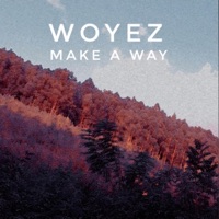 Make A Way - Single - Woyez