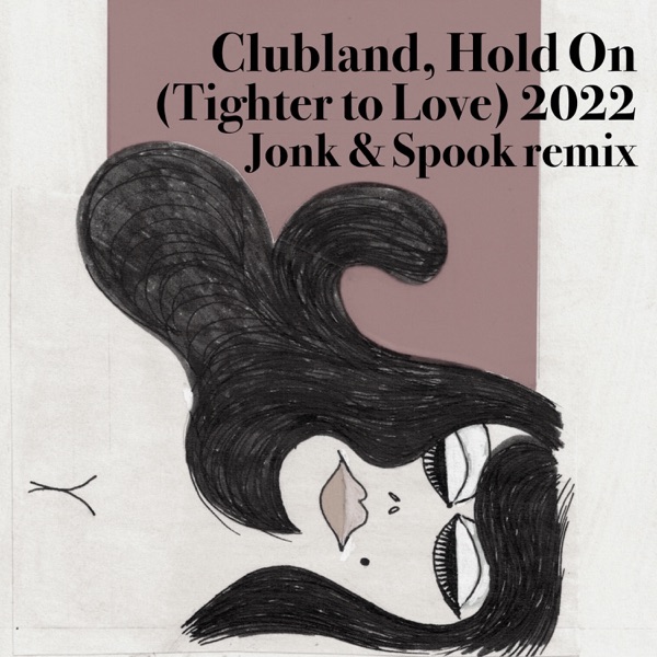 Hold On (Tighter to Love) 2022 [Jonk & Spook Remixes] - Single