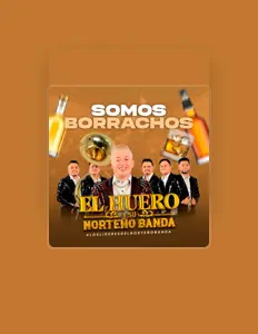Ascolta EL HUERO Y SU NORTEÑO BANDA, guarda video musicali, leggi la biografia, vedi le date del tour & altro!