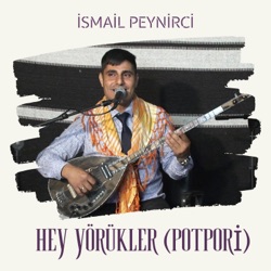 Hey Yörükler (Potpori)