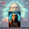 Indigenous Nighttime Serenades: Gentle Relax & Tranquility