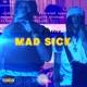 MAD SICK feat Lianky Single