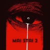 Mai Stai 2 - Single