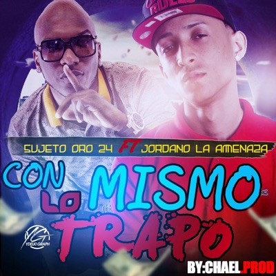 Con Lo Mismo Trapo - Single