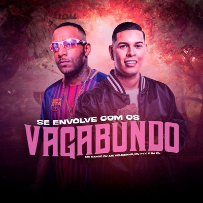 Se Envolve Com os Vagabundo - Single