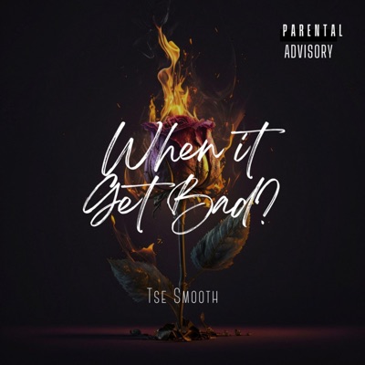 When It Get Bad - Single