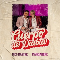 Cuerpo de Diabla - Single - Nico Mastre & Marcianeke