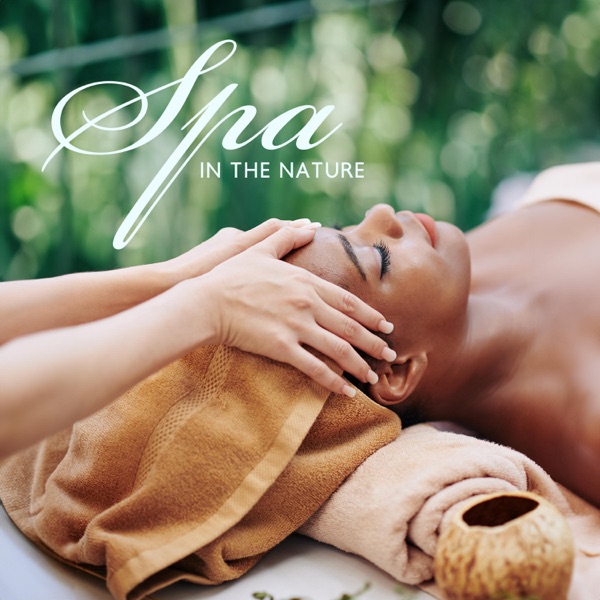 Spa in the Nature: Sounds of Rain, Water & Wind for Spa and Wellness