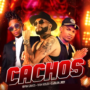 Cachos (feat. Don Kolo & Carlos Jeey)