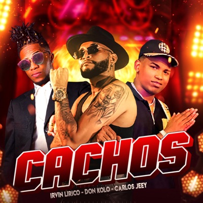 Cachos (feat. Don Kolo & Carlos Jeey) - Single