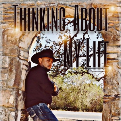 Thinking About My Life - Single