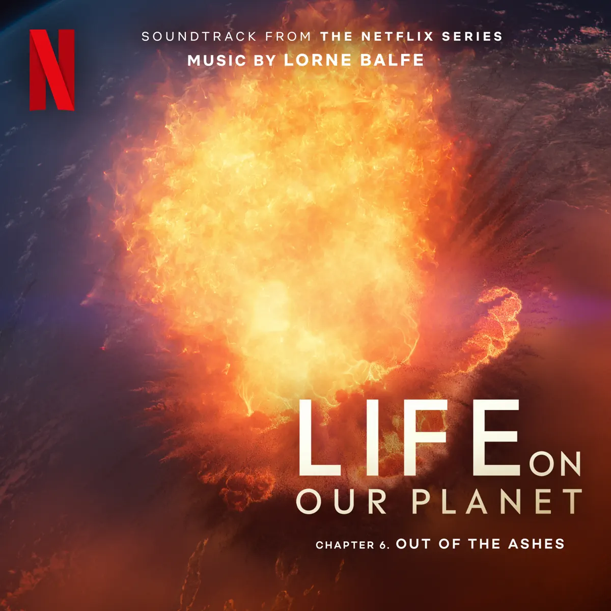 Lorne Balfe – 地球萬物軌跡 Out of the Ashes: Chapter 6 (Soundtrack from the Netflix Series “Life on Our Planet”) (2023) [iTunes Plus AAC M4A]-新房子