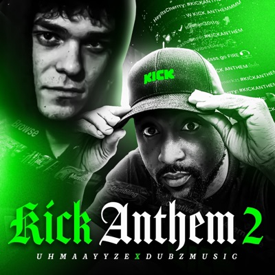 Kick Anthem, Pt. 2 (feat. Dubz) - Single