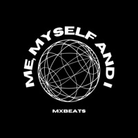 Me, myself and I - Single - mxbeats