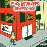 If You Wit Da Opps - Single - GainBandz Kgod
