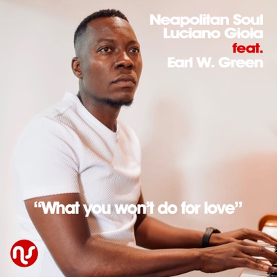 What You Won't Do for Love (feat. Earl W. Green) - Single