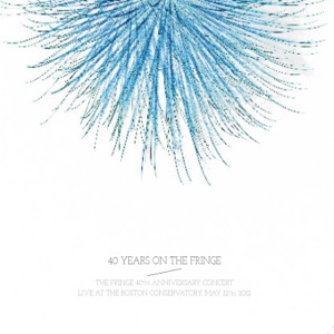 40 Years on the Fringe (feat. Garzone, Gullotti & Lockwood)