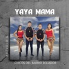 Yaya Mamá (feat. Arévalo G) - Single