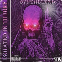 Isolated In Theory - Single - SynthBlxxd