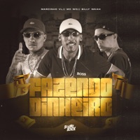 Fazendo Dinheiro - Single - Mc W.O, Billy waah & Marcinho VL