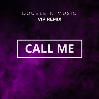 Call Me (VIP Remix) - Single