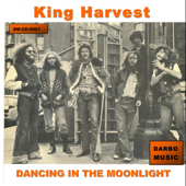 Dancing In the Moonlight (Original Recording) - King Harvest Cover Art