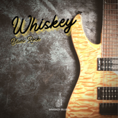 Whiskey Blues Rock - The Blues Masters, Whiskey Blues & The Blues Singers