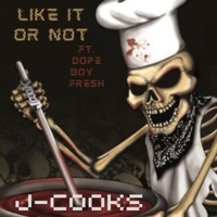 Like it or Not (feat. Dope Boy Fresh) - Single - J-Cooks