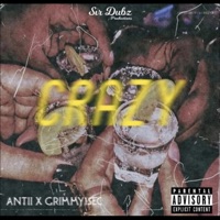 Crazy (feat. Sir.dubz) - Single - anti-j & grimmy1sec