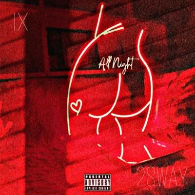All Night (feat. 2Sway) - Single