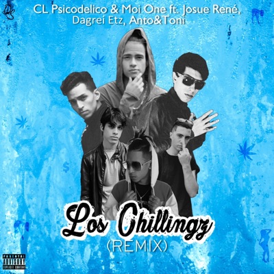 Los Chillingz (Remix) [feat. Josue René, Anto&Toni & Dagrei etz] - Single